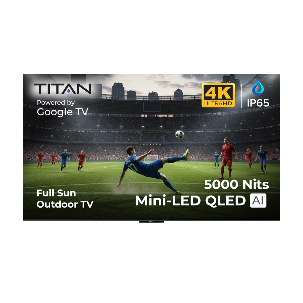 Titan 4K IP65 Full Sun Outdoor Smart TV with Warranty